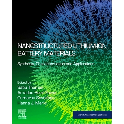 预订 Nanostructured Lithium-ion Battery Materials: Synthesis, Characterization, and Applications: 9780443133381