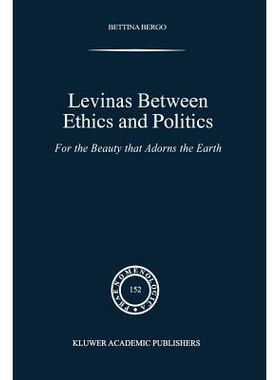 预订 Levinas between Ethics and Politics: For the Beauty that Adorns the Earth: 9789048152148