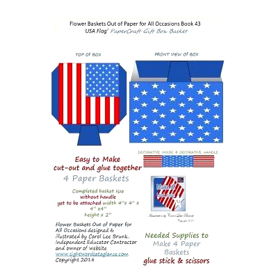 预订 Flower Baskets Out of Paper for All Occasions Book 43: USA Flag PaperCraft Gift Box Basket: 9781984029768