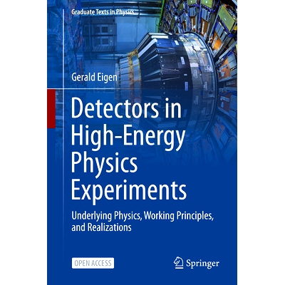 预订 Detectors in High-Energy Physics Experiments: Underlying Physics, Working Principles, and Realizations 高能物理实验