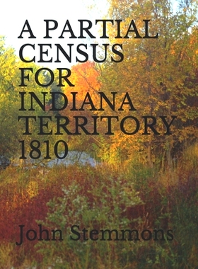 预订 A Partial Census for Indiana Territory 1810: 9798716928589