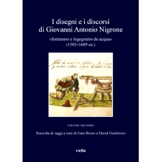 预订 I disegni e i discorsi di Giovanni Antonio Nigrone : fontanaro e ingegniero de acqua» (1585-1609 ca.): 97912546965