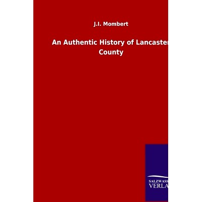 预订 An Authentic History of Lancaster County: 9783846052976