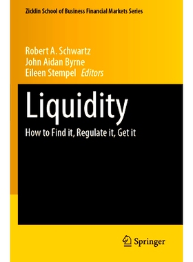 预订 Liquidity: How to Find it, Regulate it, Get it 流动性：如何找到它、规范它、获取它: 9783031369162