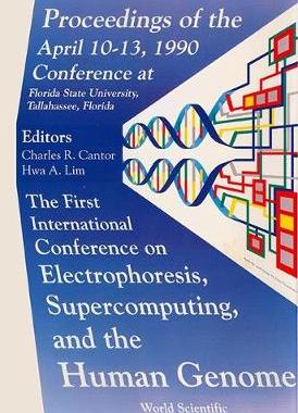 【预订】ELECTROPHORESIS, SUPERCOMPUTING AND THE HUMAN GENOME - PROCEEDINGS OF THE FIRST INTERNATIONAL CONFERENCE