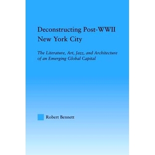 预订 Literature Art Jazz New City Capital Emerging Global WWII York The Architecture and Post Deconstructing