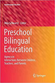 【预售】Preschool Bilingual Education: Agency in Interactions Between Children, Teachers, and Parents