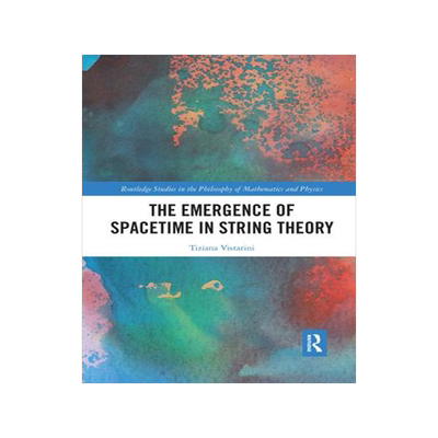 [预订]The Emergence of Spacetime in String Theory 9781032177922