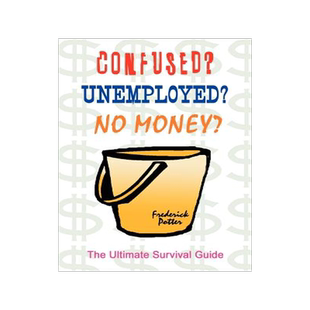 预订 Confused? Unemployed? No Money?: The Ultimate Survival Guide