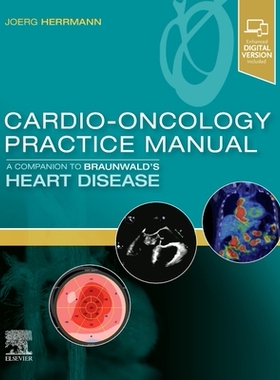 【预订】Cardio-Oncology Practice Manual: A Companion to Braunwald’s Heart  9780323681353