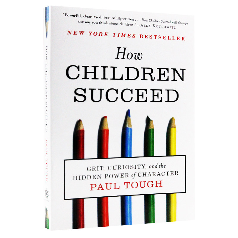性格的力量 英文原版 Paul Tough: How Children Succeed: Grit, Curiosity, and the Hidden Power of Character