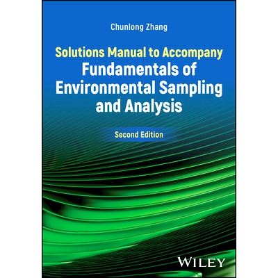 预订 Solutions Manual To Accompany Fundamentals Of Environmental Sampling And Analysis, Second Edition 环境采样与分析基