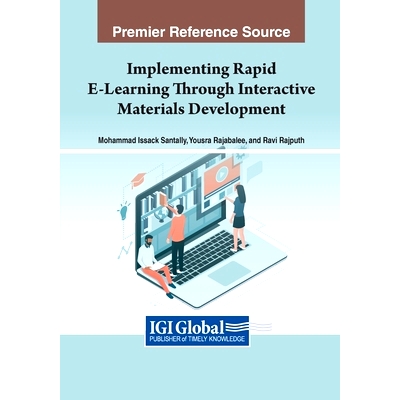 预订 Implementing Rapid E-Learning Through Interactive Materials Development 通过交互式材料开发实施快速电子学习: 9781668
