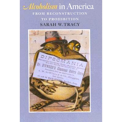 预订 Alcoholism in America: From Reconstruction to Prohibition 美国的酗酒问题：从重建到禁酒: 9780801881190