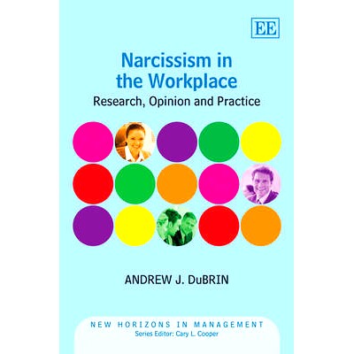 预订 Narcissism in the Workplace: Research, Opinion and Practice 工作场所的自恋: 9781781001356