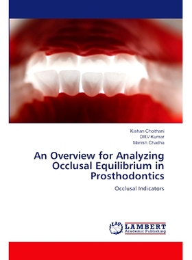 预订 An Overview for Analyzing Occlusal Equilibrium in Prosthodontics 口腔修复中咬合平衡分析综述: 9786207485574