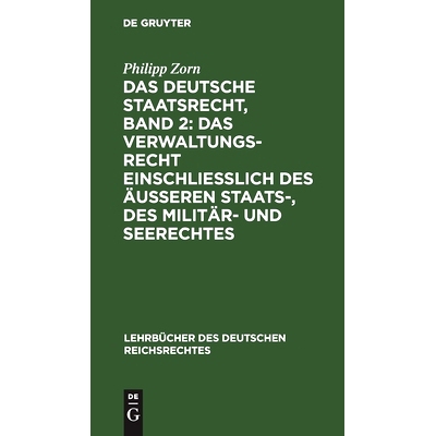 预订 Das deutsche Staatsrecht, Band 2: Das Verwaltungsrecht einschließlich des äußeren Staats-, des Militär- und See