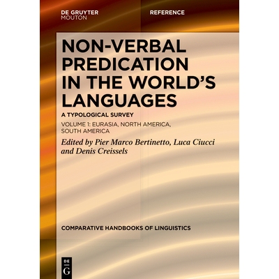 预订 Non-verbal Predication in the World’s Languages: A Typological Survey 世界语言中的非语言谓语：类型学调查: 97831107
