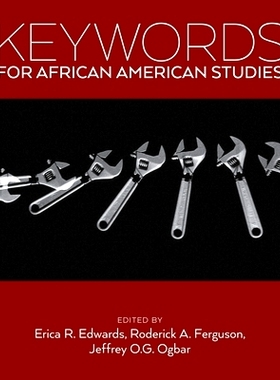 预订 Keywords for African American Studies 非裔美国人研究的关键词: 9781479854899
