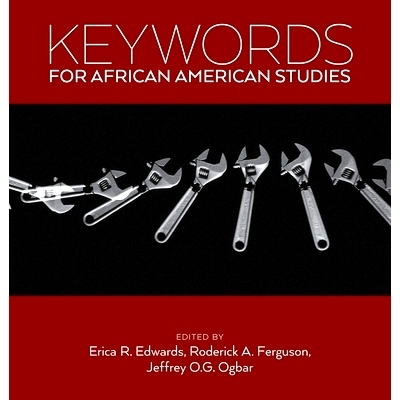 预订 Keywords for African American Studies 非裔美国人研究的关键词: 9781479854899