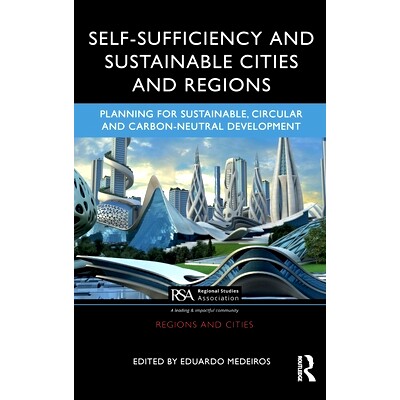 预订 Self-Sufficiency and Sustainable Cities and Regions: Planning for Sustainable, Circular and Carbon-Neutral Developm