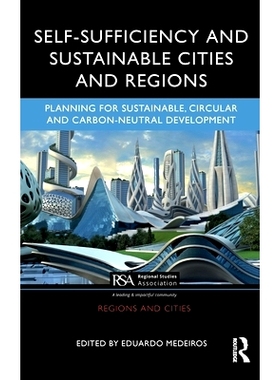 预订 Self-Sufficiency and Sustainable Cities and Regions: Planning for Sustainable, Circular and Carbon-Neutral Developm