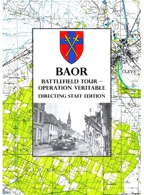 预订 BAOR BATTLEFIELD TOUR - OPERATION VERITABLE - Directing Staff Edition: 9781783318131