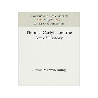 [预订]Thomas Carlyle and the Art of History 9781512820751