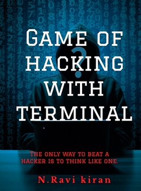预订 Game of hacking with terminal: The only way to stop a hacker is to think like one.: 9781648282690