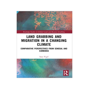[预订]Land Grabbing and Migration in a Changing Climate: Comparative Perspectives from Senegal and Cambodi 9781032044286