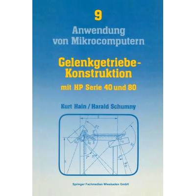 预订 Gelenkgetriebe-Konstruktion: mit Kleinrechnern HP Serie 40 (HP 41C/CV) und HP Serie 80 (HP-83, HP-85, HP-86, HP-87)