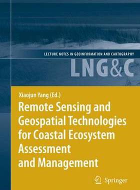 【预订】Remote Sensing and Geospatial Technologies for Coastal Ecosystem Assessment and Management
