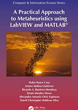 【预订】A Practical Approach to Metaheuristics using LabVIEW and MATLAB®