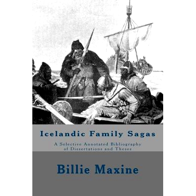 预订 Icelandic Family Sagas: A Selective Annotated Bibliography of Dissertations and Theses: 9781505500134