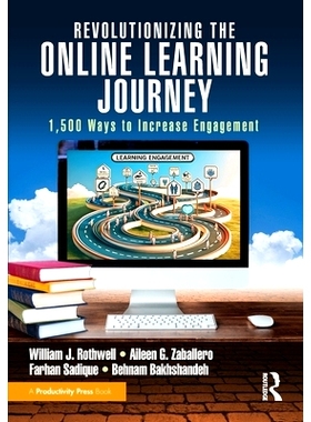预订 Revolutionizing the Online Learning Journey: 1,500 Ways to Increase Engagement 革新在线学习之旅：提高参与度的1500种