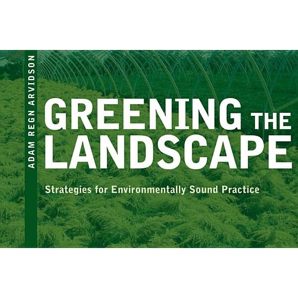 预订 Greening the Landscape: Strategies for Environmentally Sound Practice 绿化景观：环保实践策略: 9780393733532