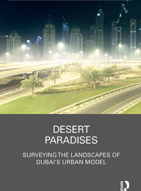 [预订]Desert Paradises: Surveying the Landscapes of Dubai’s Urban Model