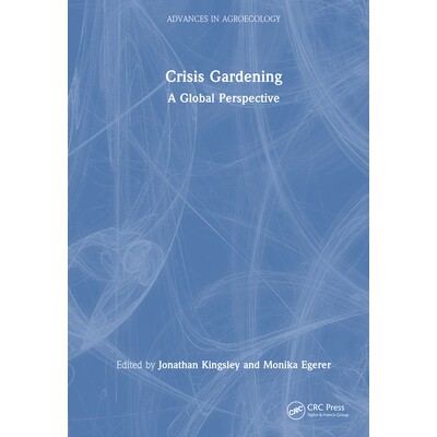 预订 Crisis Gardening A Global Perspective 危机园艺:全球展望 9781032564609