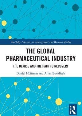 [预订]The Global Pharmaceutical Industry: The Demise and the Path to Recovery