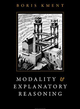【预订】Modality and Explanatory Reasoning