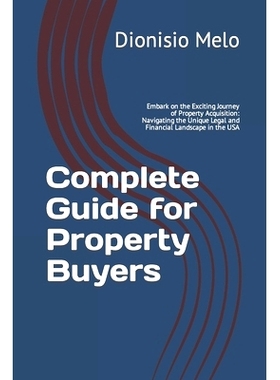 预订 Complete Guide for Property Buyers: Embark on the Exciting Journey of Property Acquisition: Navigating the Unique L