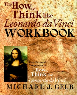 【预订】The How to Think Like Leonardo Da Vinci Workbook: Your Personal Companion to How to Think Like Leonardo Da...