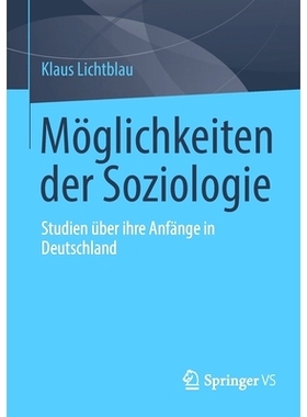 预订 Möglichkeiten Der Soziologie: Studien Über Ihre Anfänge in Deutschland: 9783658351359