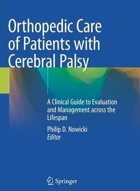 【预订】Orthopedic Care of Patients with Cerebral Palsy 9783030465766