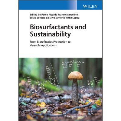 预订 Biosurfactants and Sustainability - from Biorefineries Production to Versatile Applications: From Biorefineries Pro