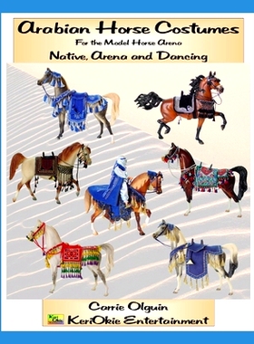 预订 Arabian Horse Costume, Native, Arena and Dancing: For the Model Horse Arena: 9781656184542