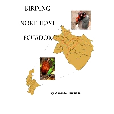 预订 Birding Northeast Ecuador: Birding Areas of Northeast Ecuador: 9781539089261