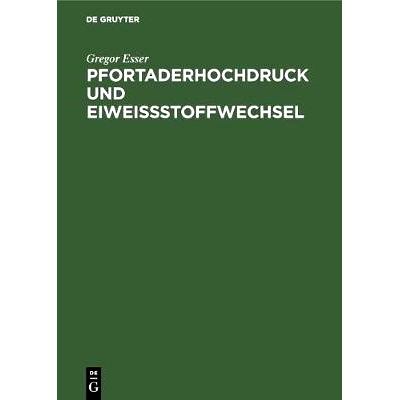 预订 Pfortaderhochdruck und Eiweißstoffwechsel: Indikation und metabolische Konsequenzen porto-kavaler Anastomosen bei