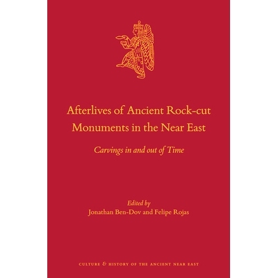 预订 Afterlives of Ancient Rock-cut Monuments in the Near East: Carvings in and out of Time 近东古代石刻遗迹的来生：时间