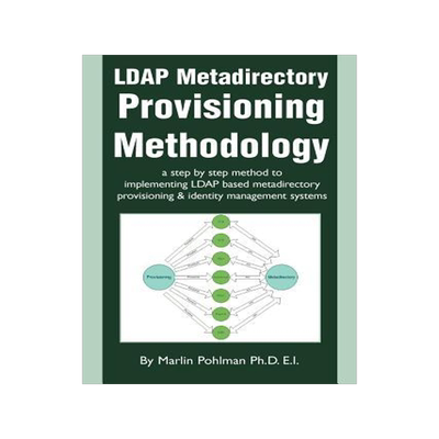 [预订]LDAP Metadirectory Provisioning Methodology: a step by step method to implementing LDAP based metadi 9780595267262